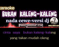 Bukan Bukan Bukan Kaleng Kaleng Lirik Lagu Dangdut Karaoke Nada Wanita